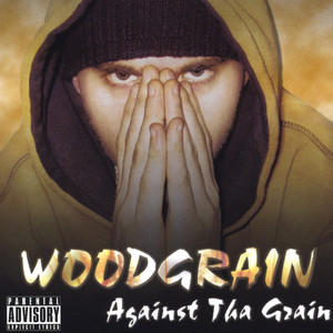 Against Tha Grain