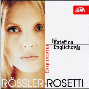 Rössler-Rosetti: Harp Sonatas (安东尼奥-罗塞蒂:竖琴奏鸣曲集)