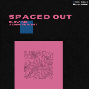 Spaced out放空Mp3下载-Slow-mo