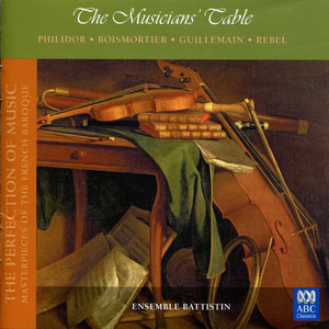 The Musicians Table (The Perfection of Music, Masterpieces of The French Baroque, Vol. V)
