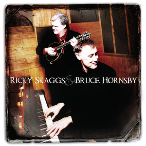 ricky skaggs & bruce hornsby