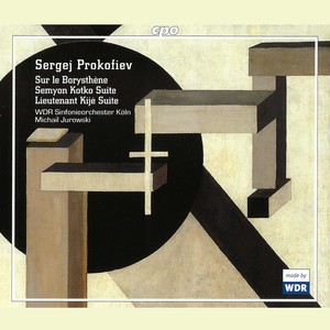 Prokofiev: On the Dnieper, Semyon Kotko Suite & Lieutenant Kijé Suite