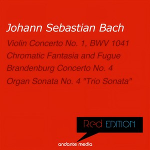 Red Edition - Bach: Violin Concerto No. 1, BWV 1041 & Organ Sonata No. 4 "Trio Sonata"