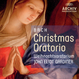 Bach: Christmas Oratorio - Weihnachtsoratorium (バッハ:クリスマス オラトリオ)