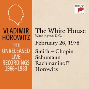 Horowitz at The White House (霍洛维茨在演奏会在白宫,华盛顿特区,1978年2月26日)