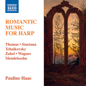 Harp Recital: Haas, Pauline - THOMAS, J. / SMETANA, B. / TCHAIKOVSKY, P.I. / ZABEL, A. / WAGNER, R. (Romantic Music for Harp)