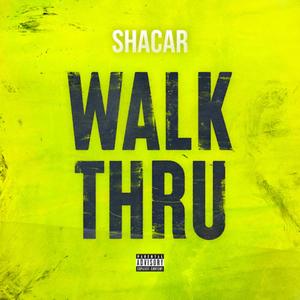 walk thru (explicit)