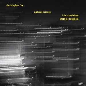 FOX, C.: Natural Science / Fur Johannes Kepler / BLANK / Trummermusik / Sol-Fa Canon for Aldo Clementi (Trio Scordatura)