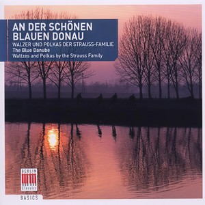 The Blue Danube (Waltzes and Polkas by the Strauss Family)