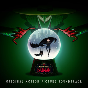 Merry Little Batman (Original Motion Picture Soundtrack) (圣诞快乐小蝙蝠侠 电影原声带)