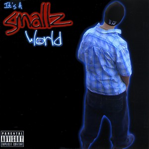 It's A Smallz World (Explicit)