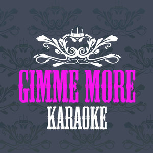 Karaoke Gimme More