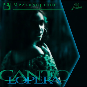 Cantolopera: Mezzo-Soprano Arias, Vol. 3