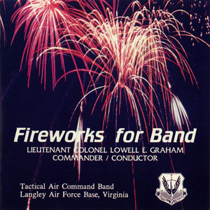 UNITED STATES AIR FORCE TACTICAL AIR COMMAND BAND: Fireworks for Band