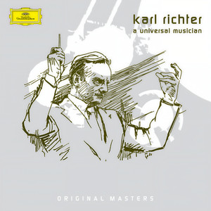 Karl Richter: A Universal Musician (卡尔·李希特:一个全能的音乐家)