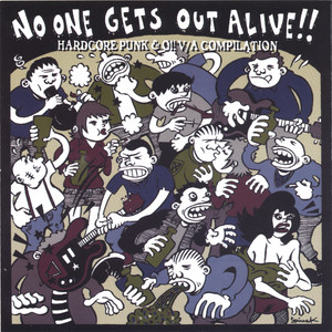 No One Gets Out Alive!!