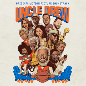 Uncle Drew (Original Motion Picture Soundtrack) (德鲁大叔 电影原声带)