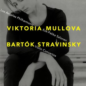 Bartók & Stravinsky: Violin Concertos (斯特拉文斯基·巴托克 小提琴协奏曲)