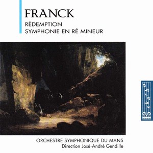 FRANCK, C.: Symphony in D Minor / Rédemption (Orchestre Symphonique du Mans, Gendille)