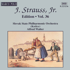 J. STRAUSS II: Edition - Vol. 36 (小约翰·施特劳斯:版本 - 第36卷)