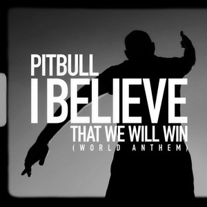 i believe that we will win (world anthem)