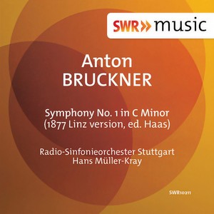 BRUCKNER, A.: Symphony No. 1 (Stuttgart Radio Symphony, Müller-Kray)