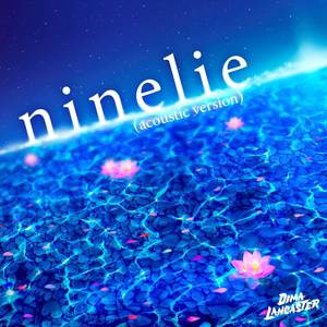 ninelie (acoustic) - dima lancaster - qq音乐