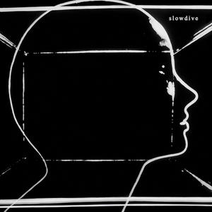 Slowdive (缓慢下潜)