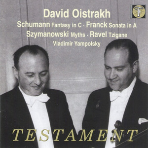 David Oistrakh Plays Schumann, Franck, Szymanowski, Ravel