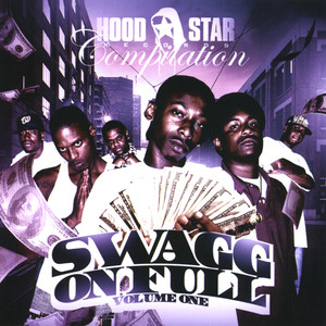 Hood Star Records Compilation: Swagg On Full, Vol. 1