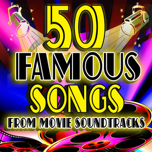50 Famous Songs from Movie Soundtracks