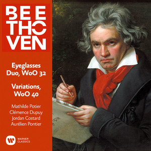 Beethoven: Eyeglass Duo, WoO 32 & Variations on "Se vuol ballare", WoO 40