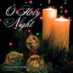 O Holy Night: Piano and Strings