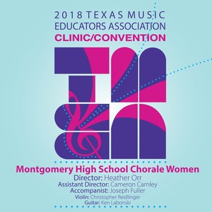2018 Texas Music Educators Association (TMEA) : Montgomery High School Chorale Women (Live)
