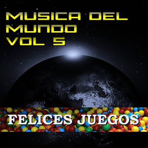 Música del Mundo Vol.5 Felices Juegos