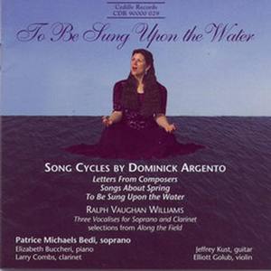 To Be Sung Upon The Water - Song Cycles By Dominick Argento