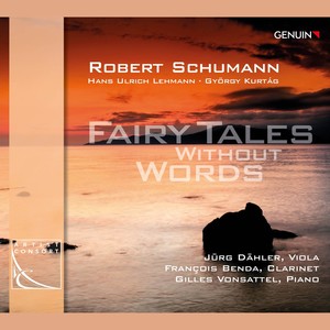 Chamber Music (Viola) - SCHUMANN, R. / LEHMANN, H.U. / KURTÁG, G. (Fairy Tales Without Words) (Dahler, F. Benda, Vonsattel)