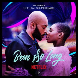 Been So Long (Official Soundtrack) (等爱在伦敦 电影原声带)