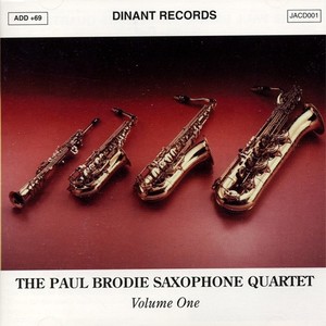 PAUL BRODIE SAXOPHONE QUARTET (THE), Vol. 1