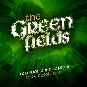 the green fields - traditional music from the emerald isle