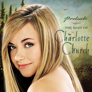 Prelude...The Best of Charlotte Church
