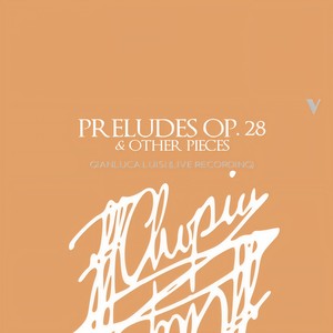 Chopin: Preludes, Op. 28 & Other Works (Live)