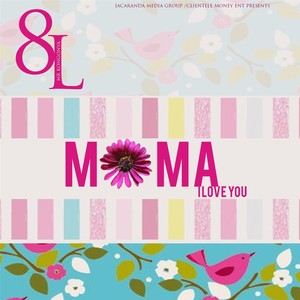 Mama I Love You