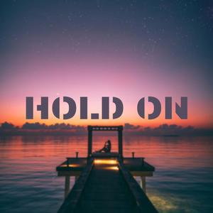 hold on