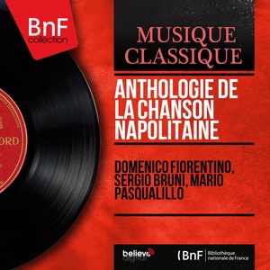Anthologie de la chanson napolitaine (Mono Version)