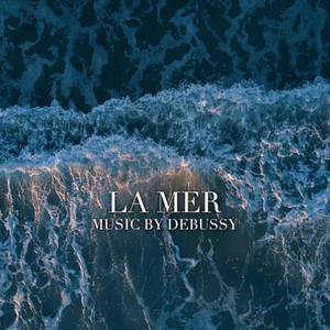 "La Mer" - Music by Debussy