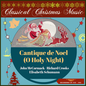 Cantique de Noel (O Holy Night) (Recordings of 1925 - 1942)