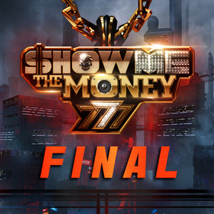 쇼미더머니 777 Final (Show Me The Money 777 Final)