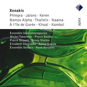 Xenakis: Phlegra, Jalons, Keren, Nomos Alpha, Thallein, Naama , A L'Ile de Gorée, Khoaï & Komboï (- APEX)
