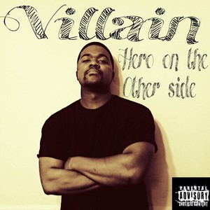 Villain / Hero On the Other Side (Explicit)